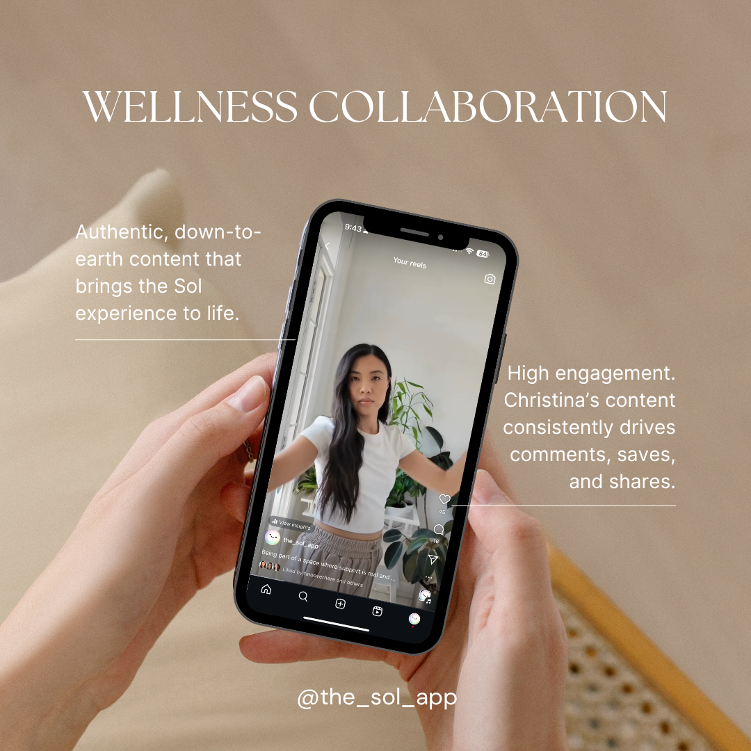 Wellness in Motion: Christina for Sol A hand holding a phone showing Christina in a calming video promoting the Sol app, with text highlighting her content’s authenticity and high engagement.